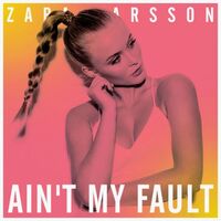 Ain't My Fault - Zara Larsson | Toogoosh