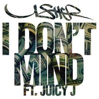 I Don't Mind (feat. Juicy J) - Juicy J , Usher | Toogoosh