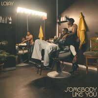 Somebody Like You - Lojay | Toogoosh