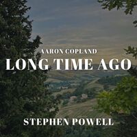 Copland: Old American Songs: Long Time Ago - Live - Aaron Copland | Toogoosh