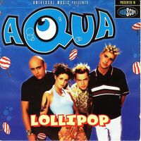 Lollipop (Candyman) - Aqua | Toogoosh
