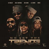 We Set The Trends (feat. Migos & Juelz Santana) - Remix - Jim Jones , DJ Khaled , Lil Wayne , Migos ... | Toogoosh