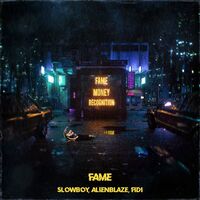 Fame - AlienBlaze , Slowboy , Fidi | Toogoosh