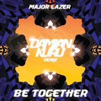 Be Together (Damian Kuru Remix) - Major Lazer | Toogoosh