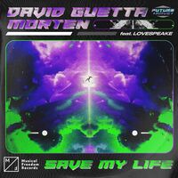 Save My Life (feat. Lovespeake) - David Guetta , MORTEN , Lovespeake | Toogoosh