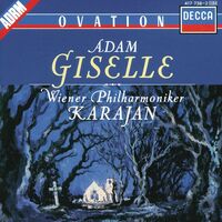 Giselle, Act I: Introduction - Adolphe Adam , Herbert von Karajan , Wiener Philharmoniker | Toogoosh