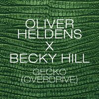 Gecko (Overdrive) - Radio Edit - Becky Hill , Oliver Heldens | Toogoosh