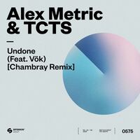 Undone (feat. VÖK) - Chambray Remix - Alex Metric , Chambray , TCTS , Vök | Toogoosh