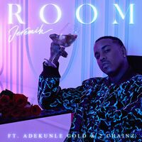 Room (with Adekunle Gold & 2 Chainz) - 2 Chainz , Jeremih , Adekunle Gold | Toogoosh