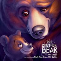 Wilderness of Danger and Beauty - From "Brother Bear"/Score - Phil Collins , Mark Mancina | Toogoosh