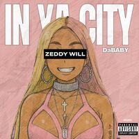 آهنگ In Ya City از DaBaby , ZEDDY WILL | توگوش Toogoosh