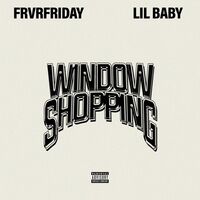 Window Shopping (feat. Lil Baby) - Lil Baby , FRVRFRIDAY | Toogoosh