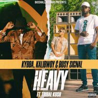 HEAVY - Kybba , Busy Signal , Tribal Kush , Kalibwoy | Toogoosh