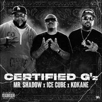 Certified G'z - Ice Cube , Kokane , Mr. Shadow | Toogoosh