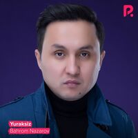 Yuraksiz - Bahrom Nazarov | Toogoosh