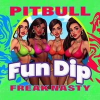آهنگ Fun Dip از Pitbull , Freak Nasty | توگوش Toogoosh
