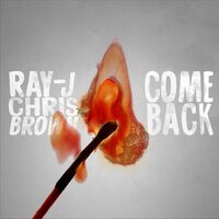 Come Back - Ray J , Chris Brown | Toogoosh