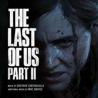 The Last of Us Part II - Gustavo Santaolalla | Toogoosh