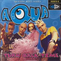 Turn Back Time - Aqua | Toogoosh