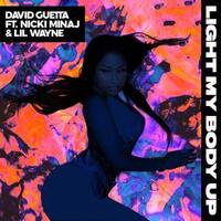 Light My Body Up (feat. Nicki Minaj & Lil Wayne) (Tujamo Remix) - Nicki Minaj , Lil Wayne , David Guetta | Toogoosh
