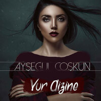 Vur Dizine - Ayşegül Coşkun | Toogoosh