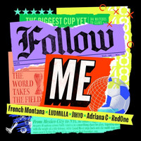 Follow Me - French Montana , JIHYO , Ludmilla , Adriana C ...  | Toogoosh