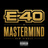 Mastermind - E-40 | Toogoosh