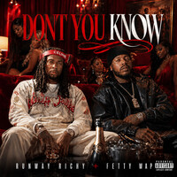 Dont You Know - Runway Richy , Fetty Wap | Toogoosh