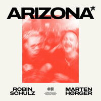 Arizona - Robin Schulz , Marten Hørger | Toogoosh