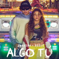 ALGO TÚ - Shakira , Beéle | Toogoosh