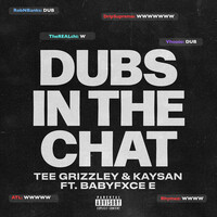 Dubs In The Chat (feat. Babyfxce E) - Tee Grizzley , FaZe Kaysan , Babyfxce E | Toogoosh