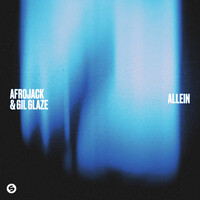 Allein - Afrojack , Gil Glaze | Toogoosh