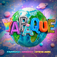 YAPAQUE - Farruko , Greeicy , Steve Aoki | Toogoosh
